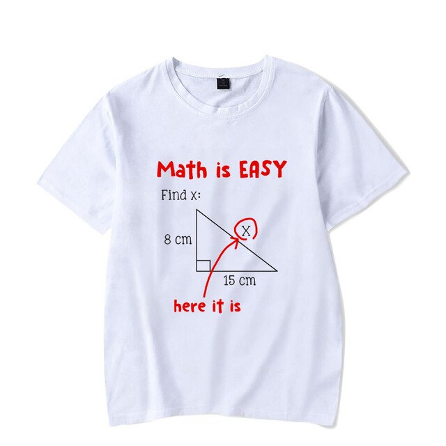 Math Is Easy Here Streetwear T-shirt